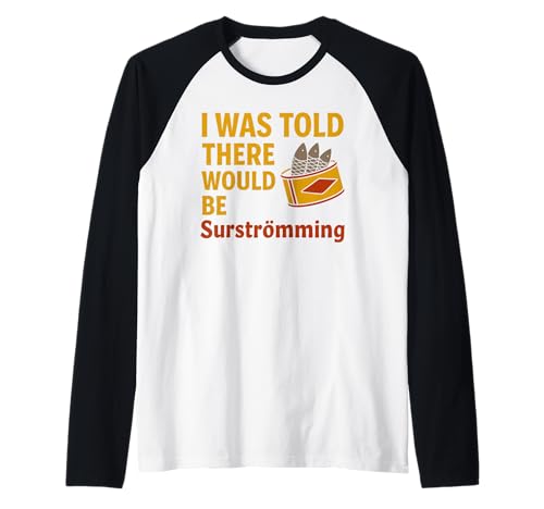 Surstromming divertido diciendo plato de pescado sueco Surströmming Camiseta Manga Raglan