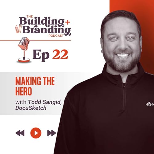 Ep 22 - Making the Hero with Todd Sangid of DocuSketch Podcast Por arte de portada