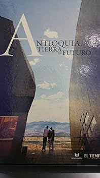 Hardcover ANTIOQUIA TIERRA DE FUTURO EL TIEMPO Book