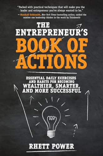 The Entrepreneurs Book of Actions: Essential Daily Exercises and Habits