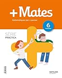 +MATE SERIE PRACTICA MATEMATIQUES PER A PENSAR 6 PRIMARIA - 9788491316480 Edicions Voramar, S.A.