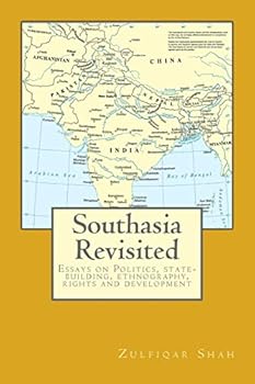 Paperback Southasia Revisited: Essays on Politics, state-building, ethnography, rights and development Book