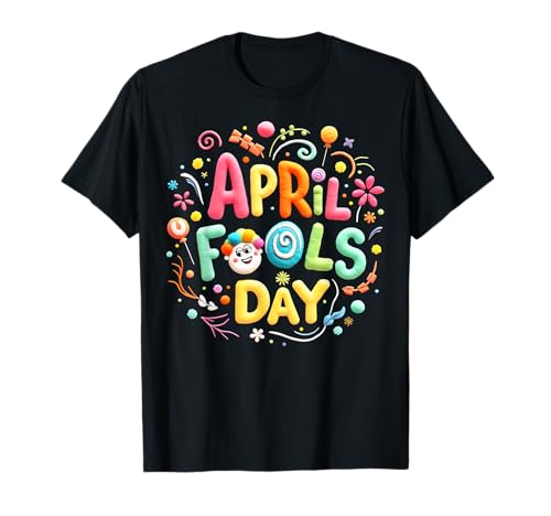 Funny April Fools Day T-Shirt
