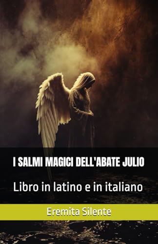  I SALMI MAGICI DELL\'ABATE JULIO: Libro in latino e in italiano