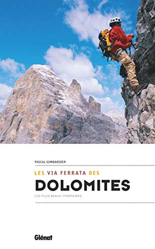 Les via ferrata des Dolomites: Les plus beaux