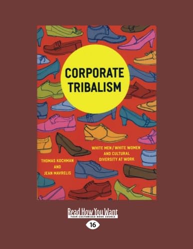 Corporate Tribalism: White Men/White Women and Cultural Diversity at Work