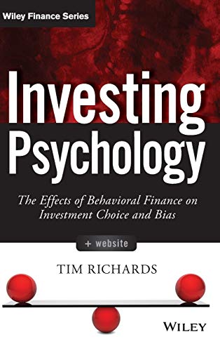 Investing Psychology, + Website: The Effects of Behavioral Finance on Investment Choice