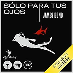 Couverture de S&oacute;lo para tus ojos [For Your Eyes Only]