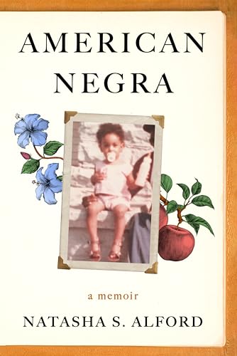 American Negra: A Memoir – A Powerful Story of Afro-Latinidad, Multiethnic Identity, and the Journey to Belonging