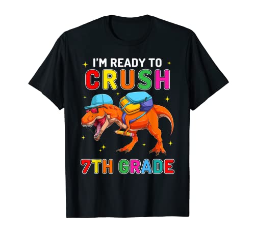 I'm Ready To Crush 7th Grade T Rex Back To School 7th Grade Maglietta