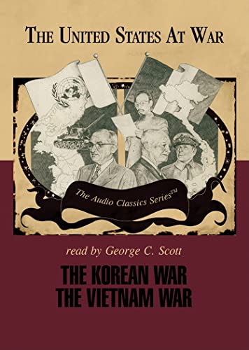 The Korean War and the Vietnam War: The United States at War (Audio Classics Series)