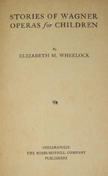 Hardcover Stories of Wagner Operas Told for Childr Book