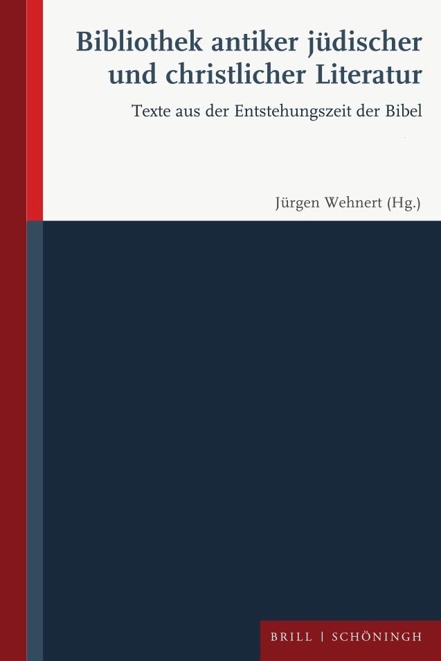 Bibliothek antiker jüdischer und christlicher Literatur: Texte aus der Entstehungszeit der Bibel