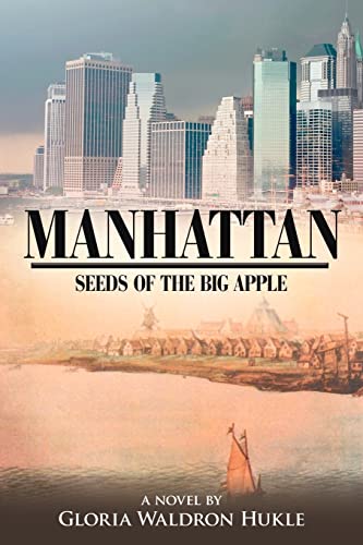 MANHATTAN: Seeds of the Big Apple