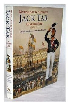 Marine Arts & Antiques Jack Tar: A Sailor's Life 1750-1910
