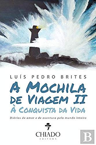 A Mochila de Viagem II - À Conquista da Vida