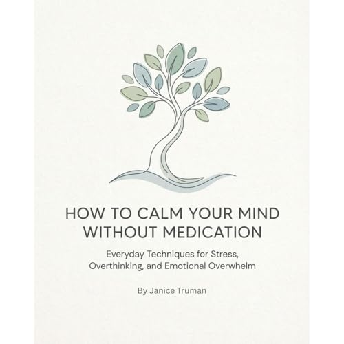 How to Calm Your Mind Without Medication Audiolibro Por Janice Truman arte de portada