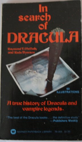 In Search of Dracula : A true history of Dracul... 0446780693 Book Cover