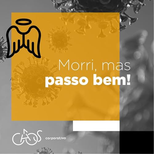 Morri, mas passo bem!