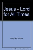Jesus - Lord for All Times 0804290660 Book Cover
