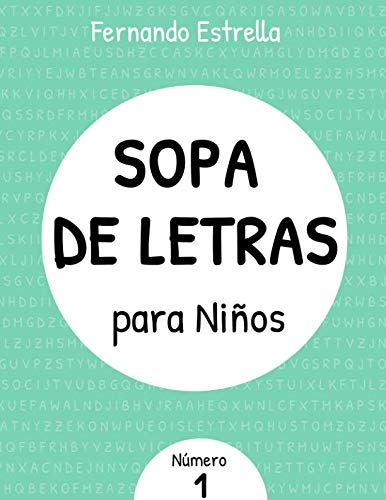 SOPA DE LETRAS para Niños: 6-8 años, número 1 SOPA DE LETRAS para Niños: 6-8 años, número 1