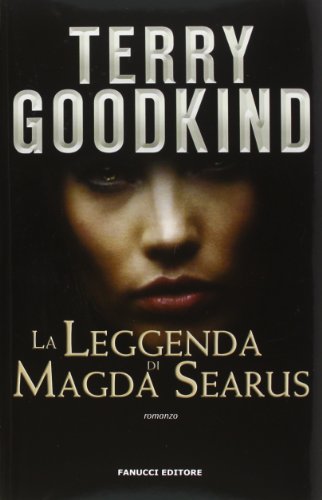 La leggenda di Magda Searus. Richard e Kahlan La leggenda di Magda Searus. Richard e Kahlan