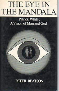 Hardcover The eye in the mandala: Patrick White : a vision of man and God Book