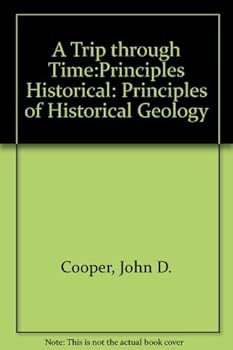 Hardcover A Trip Through Time: Principles of Historical Geology Book