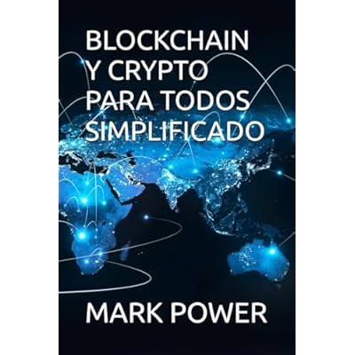 BLOCKCHAIN Y CRYPTO PARA TODOS SIMPLIFICADO
