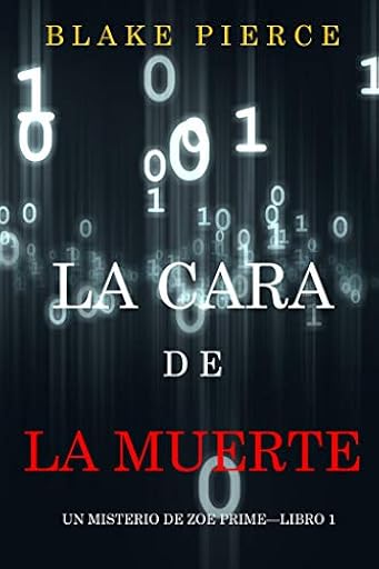 La cara de la muerte (Un misterio de Zoe Prime—Libro 1) | Ya disponible en tu tienda friki favorita! En mundofriki.es! La cara de la muerte (Un misterio de Zoe Prime—Libro 1) | Ya disponible en tu tienda friki favorita! En mundofriki.es!