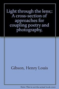 Hardcover Light through the lens;: A cross-section of approaches for coupling poetry and photography, Book
