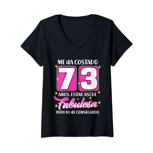 Mujer 73 Años Fabulosa Cumpleaños 73 Camiseta Cuello V