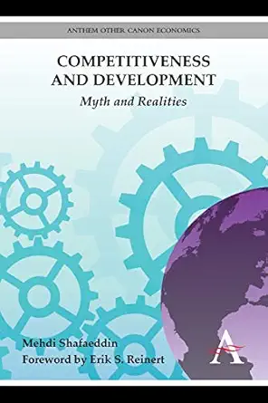 Competitiveness and Development: Myth and Realities Reprint Edition-Wow! eBook