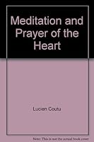 Meditation and Prayer of the Heart 2894205465 Book Cover