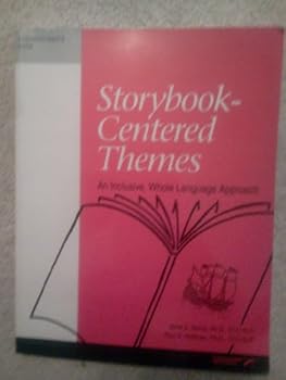 Unknown Binding Storybook-centered themes: An inclusive, whole languge approach : interventionist's guide Book