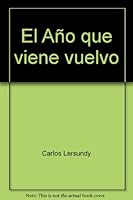 El Año que viene vuelvo 9589138500 Book Cover