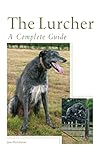 The Lurcher: A Complete Guide