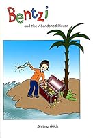Bentzi and the Abandoned House 1598269364 Book Cover
