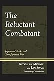 The Reluctant Combatant: Japan and the Second Sino-Japanese War