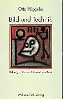 Bild und Technik. Heidegger, Klee und die Moderne Kunst. 3770536754 Book Cover