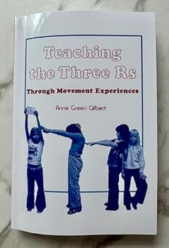 Paperback Teaching the Three R's: Through Movement Experiences Book