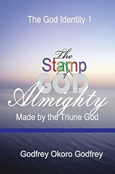 Paperback The Stamp of God Almighty: Made by the Triune God Book