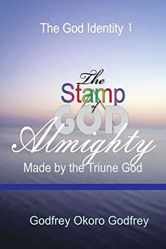 The Stamp of God Almighty: Made by the Triune God 1505585503 Book Cover