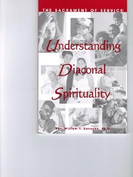 Paperback The sacrament of service: Understanding diaconal spirituality Book