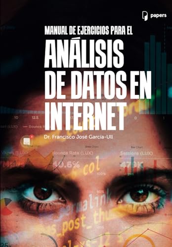 Manual de ejercicios para el análisis de datos en internet