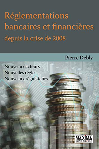 Télécharger Réglementations bancaires et financières depuis la crise de 2008 Livre PDF Gratuit
