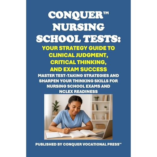 Conquer Nursing School Tests: Your Strategy Guide to Clinical Judgment, Critical Thinking, and Exam Success (Authored by Philip Martin McCaulay) episode artwork
