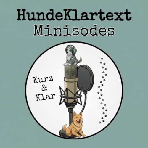 # 34 Rassetypisch - Wie viel Rasse steckt wirklich im Verhalten? - Minisode