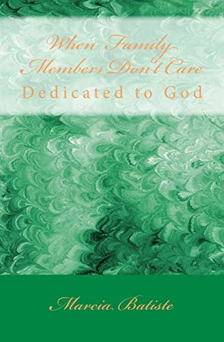 When Family Members Don't Care: Dedicated to God