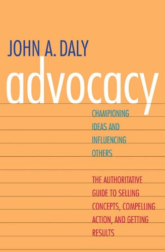 Télécharger Advocacy: Championing Ideas and Influencing Others (English Edition) PDF Ebook En Ligne